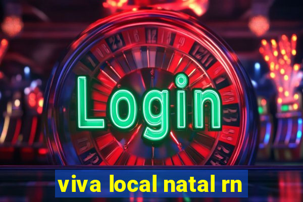 viva local natal rn